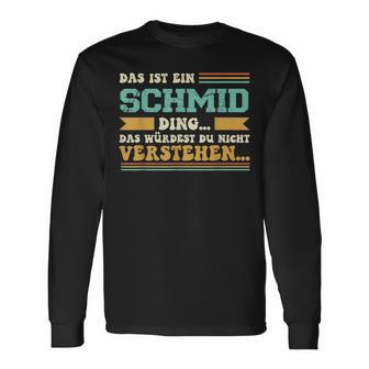 Das Ist Ein Schmid Ding Das Ist Ein Schmid Ding S Langarmshirts - Geschenkecke