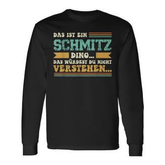 Das Ist Ein Schmitz Ding Saying Für Familie Schmitz Langarmshirts - Geschenkecke