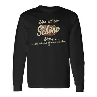 Das Ist Ein Schöne Ding Lustiges Familie Schöne Langarmshirts - Geschenkecke