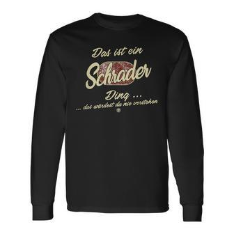 Das Ist Ein Schrader Ding Family Schrader Langarmshirts - Geschenkecke