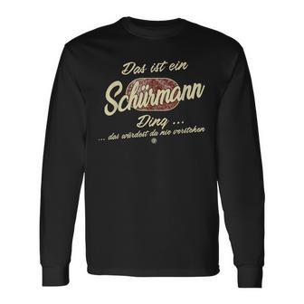 Das Ist Ein Schürmann Ding Lustiges Familie Schürmann Langarmshirts - Geschenkecke