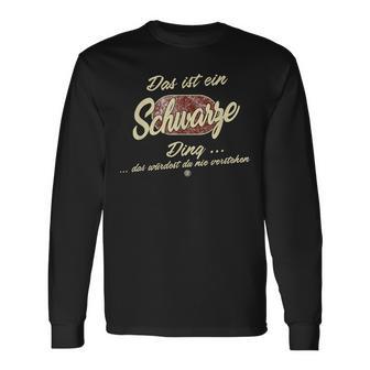 Das Ist Ein Schwarze Ding Lustiges Familie Schwarze Langarmshirts - Geschenkecke