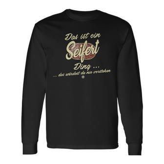 Das Ist Ein Seifert Ding This Is A Seifert Ding Family Langarmshirts - Geschenkecke