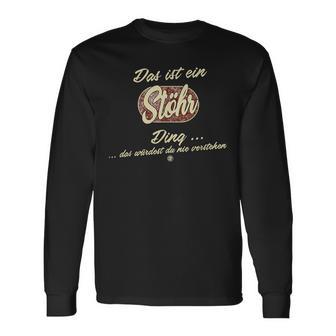 Das Ist Ein Stöhr Ding Das Ist Ein Stöhr Ding S Langarmshirts - Geschenkecke