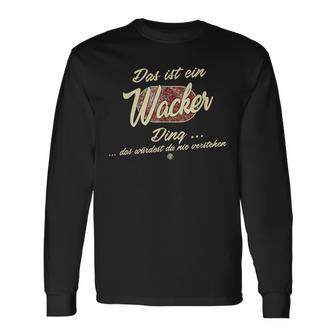 Das Ist Ein Wacker Ding Family Wacker S Langarmshirts - Geschenkecke