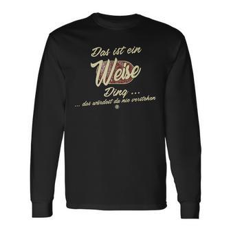 Das Ist Ein Weise Ding Family Langarmshirts - Geschenkecke