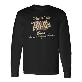 Das Ist Ein Weller Ding Lustiges Familie Weller Langarmshirts - Geschenkecke