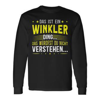 Das Ist Ein Winkler Ding Das Ist Ein Winkler Ding S Langarmshirts - Geschenkecke