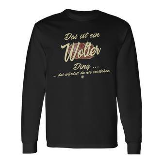 Das Ist Ein Wolter Ding Family Langarmshirts - Geschenkecke