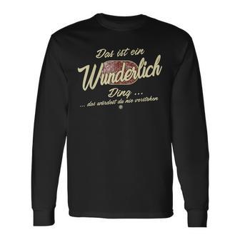 Das Ist Ein Wunderlich Ding Das Ist Ein Wunderlich Ding Langarmshirts - Geschenkecke