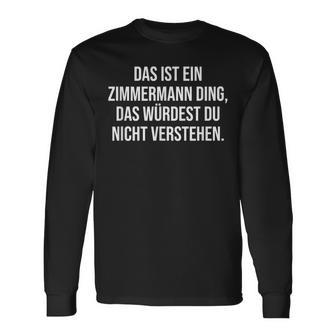 Das Ist Ein Zimmermann Ding Family Langarmshirts - Geschenkecke