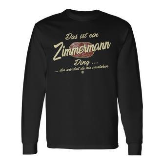 'Das Ist Ein Zimmermann Ding' Family Langarmshirts - Geschenkecke