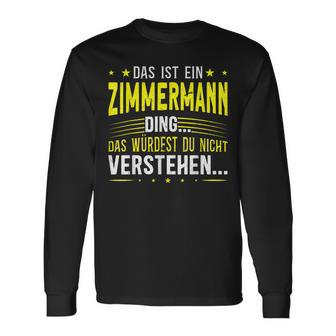 Das Ist Ein Zimmermann Ding Langarmshirts - Geschenkecke