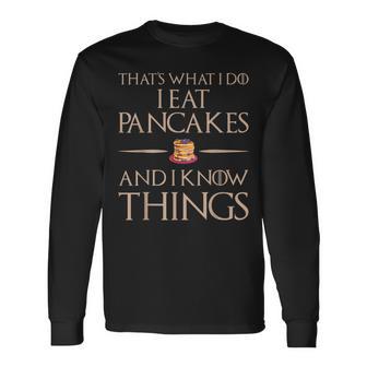 Das Ist Was Ich Esse Und Weiß Dinge Pfannkuchen Langarmshirts - Geschenkecke