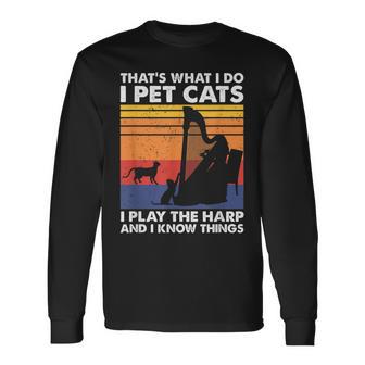 Das Ist Was Ich Tue Ich Pet Cats Ich Spiele Harfe & Ich Weiß Dinge Langarmshirts - Geschenkecke