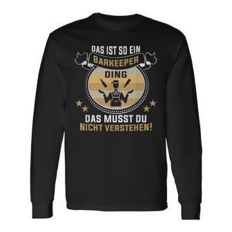 Das Ist So Ein Bartender Ding Barmann Bartender S Langarmshirts - Geschenkecke