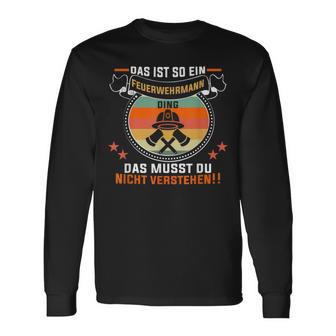 Das Ist So Ein Feuerwehrmann Ding Feuerwehr Feuerwehrmann Langarmshirts - Geschenkecke