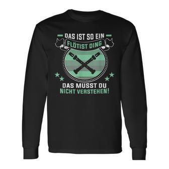 Das Ist So Ein Flötist Ding Flute Player S Langarmshirts - Geschenkecke