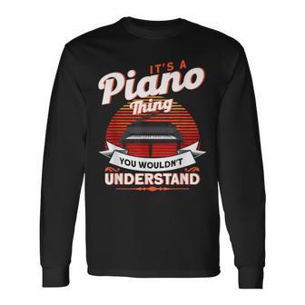 Das Ist So Ein Klavier Ding Pianist Langarmshirts - Geschenkecke