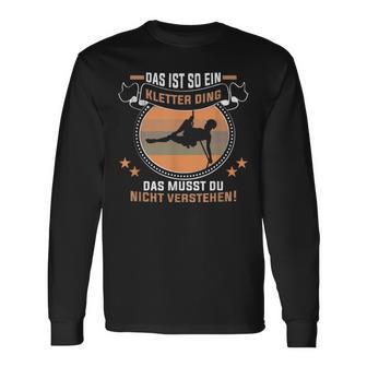 Das Ist So Ein Kletter Ding Klettern Bergsteiger Kletterer Langarmshirts - Geschenkecke