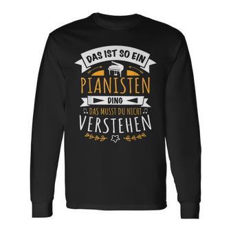 Das Ist So Ein Pianisten Ding Langarmshirts - Geschenkecke