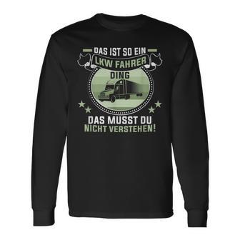 Das Ist So Ein Trucker Ding Lorry Driver Langarmshirts - Geschenkecke