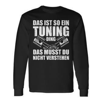 Das Ist So Ein Tuning Ding Tuner Car Screwdriver S Langarmshirts - Geschenkecke