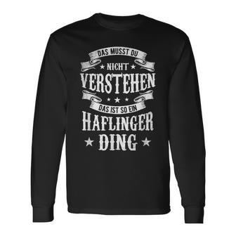 Das Musst Du Nichtertsehen Das Ist So Ein Haflinger Ding Langarmshirts - Geschenkecke