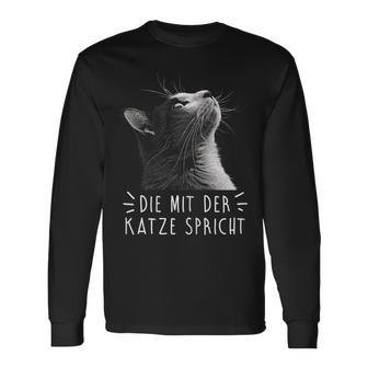 Die Mit Der Katze Sprechen Langarmshirts - Geschenkecke