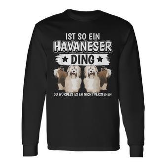 Dog Holder Sachen Ist So Ein Havanese Ding Havanese Langarmshirts - Geschenkecke