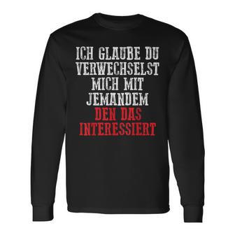 Duerwechselst Mich Den Das Interessiert Langarmshirts - Geschenkecke