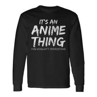 Es Ist Ein Anime-Ding Langarmshirts - Geschenkecke