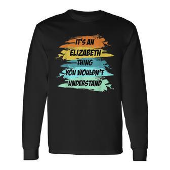 Es Ist Ein Elizabeth-Ding Lustiger Neuheit Langarmshirts - Geschenkecke