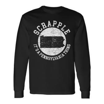 Es Ist Ein Pennsylvania-Ding Scrapple Langarmshirts - Geschenkecke