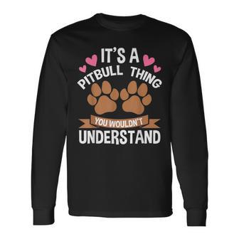 Es Ist Ein Pitbull-Ding Pitbull Langarmshirts - Geschenkecke