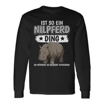 Flusspferd Sachen Ist So Ein Nilpferd Ding Nilpferd Langarmshirts - Geschenkecke