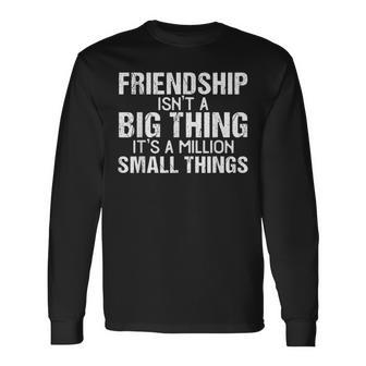 Friendship Best Friends Es Ist Eine Million Kleine Dinge Langarmshirts - Geschenkecke