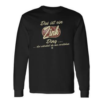 Family Zinc Das Ist Ein Zink Ding Langarmshirts - Geschenkecke