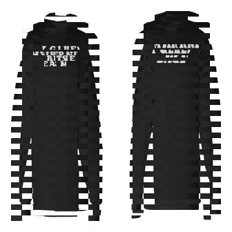 My Girlfriend Beats Me Long Sleeve T-Shirt - Thegiftio UK