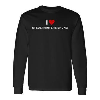 Ich Liebe Steuerhinterziehung Langarmshirts - Geschenkecke