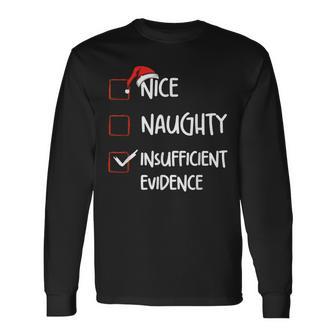 Nice Naughty Insufficient Evidences Christmas List Long Sleeve T-Shirt - Thegiftio UK
