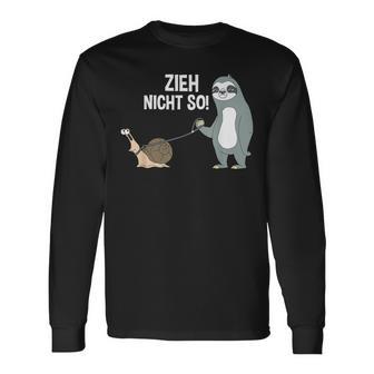 Zieh Nicht So Langarmshirts - Geschenkecke