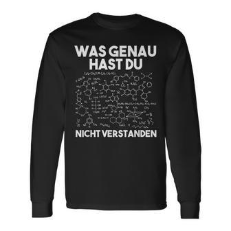 Was Genau Hast Du Nichterstanden Chemie Chemiker Laboratory Langarmshirts - Geschenkecke