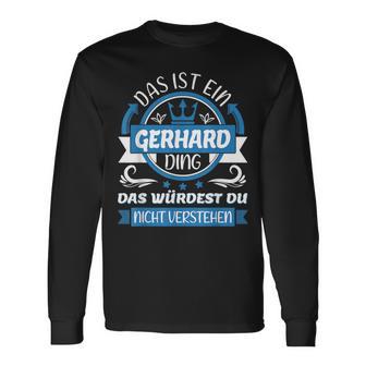 Gerhard Name First Name Day Das Ist Ein Gerhard Ding Langarmshirts - Geschenkecke