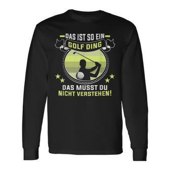 Golfer Das Ist So Ein Golf Ding Golflehrer Golfspieler Langarmshirts - Geschenkecke