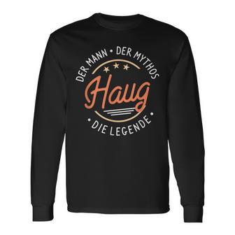 Haug The Man Of The Myth The Legend Langarmshirts - Geschenkecke