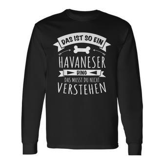 Havaneser Hund Hundebesitzer Das Ist So Ein Havaneser Ding Langarmshirts - Geschenkecke