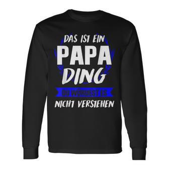 Herren Das Ist Ein Papa Ding Papa Eltern Langarmshirts - Geschenkecke