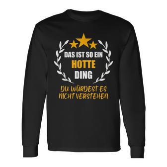 Herren Hotte Das Ist So Ein Hotte Ding Nameorname Fun Langarmshirts - Geschenkecke