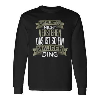 Herren Spruch Männer Beruf Ist So Ein Ding Maurer Langarmshirts - Geschenkecke